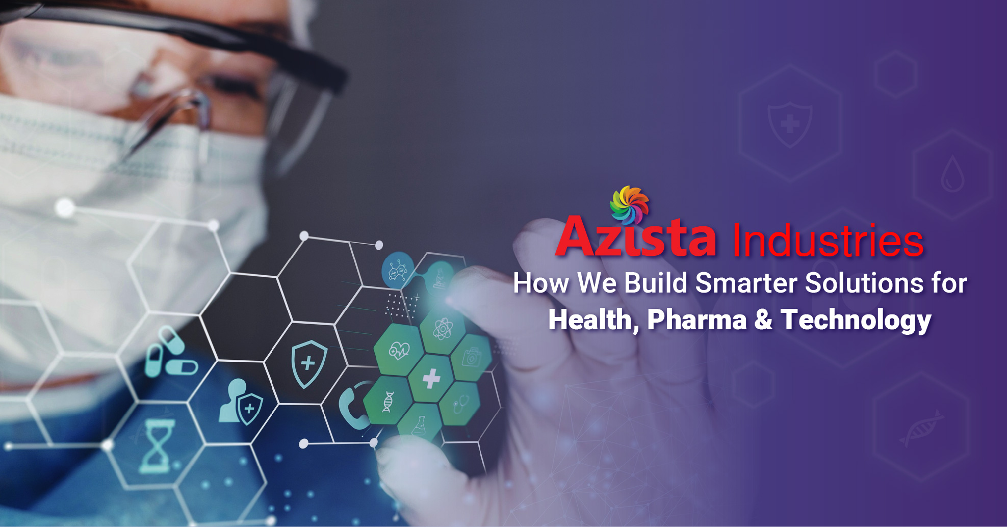 Azista Industries | Smarter Healthcare, Pharma & Technology Solutions in India