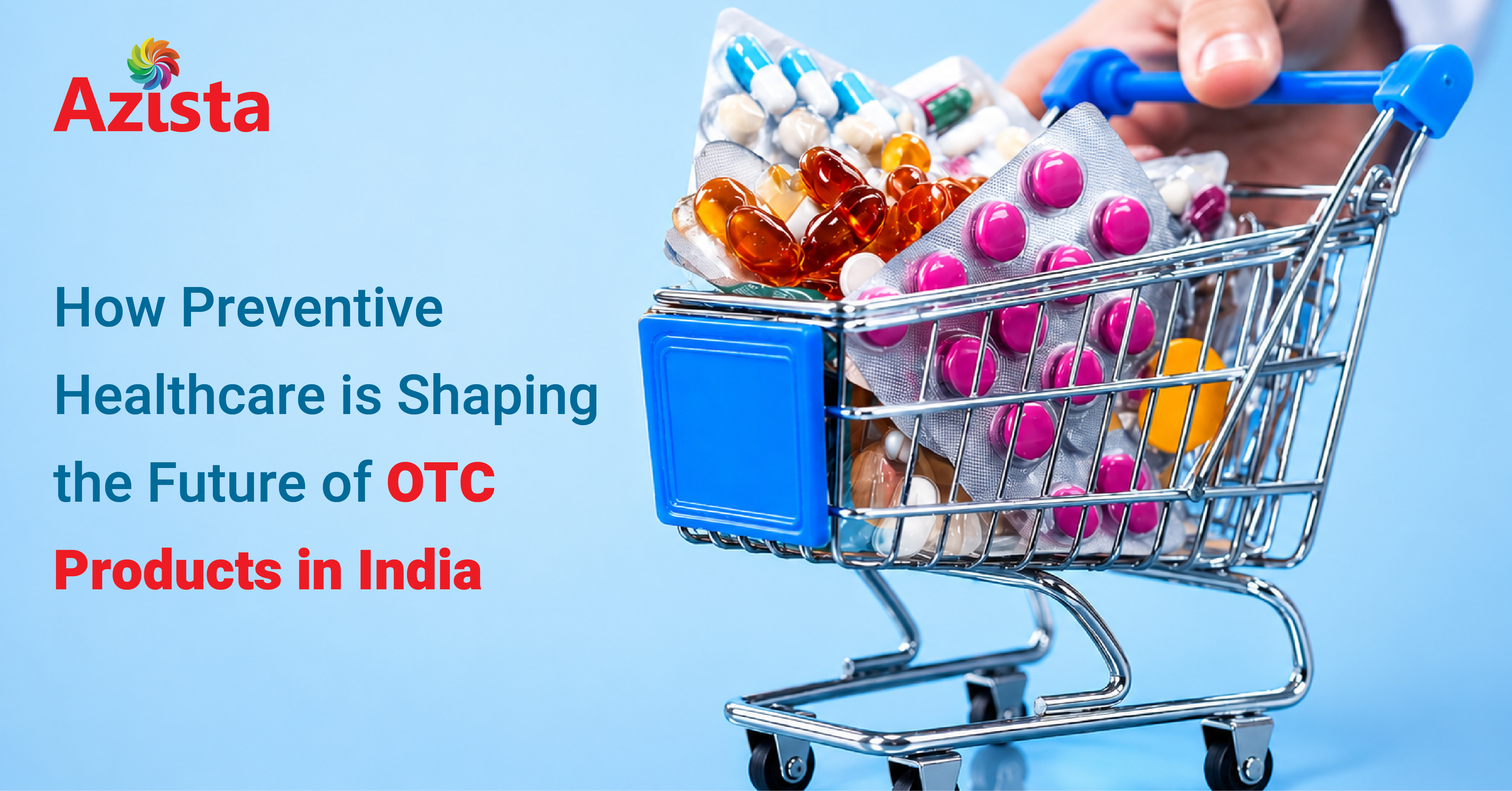 How Preventive Healthcare is Driving OTC Products Growth in India